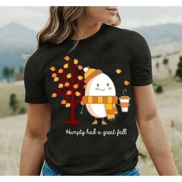 Humpty Had A Great Fall Shirt - Picture 1 of 4